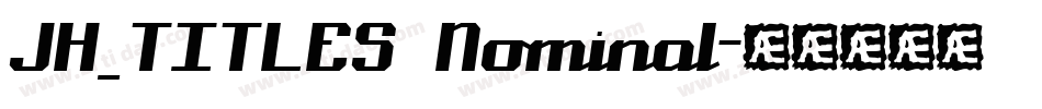 JH_TITLES Nominal字体转换